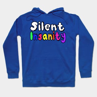 Silent Insanity Hoodie